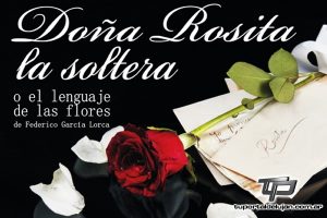 La Comedia Municipal presenta su nueva obra: “Doña Rosita la soltera o el lenguaje de las flores”
